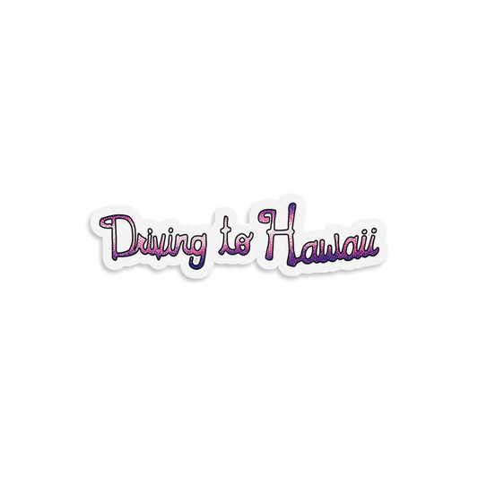 Driving to Hawaii Sticker